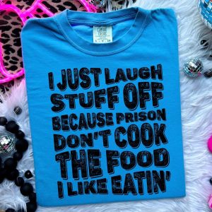 Product Image for Prison Don’t Cook What I Like Graphic Tee